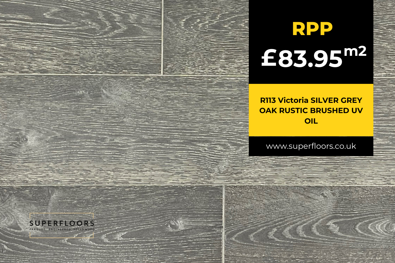 R113 Victoria SILVER GREY OAK RUSTIC BRUSHED UV OIL