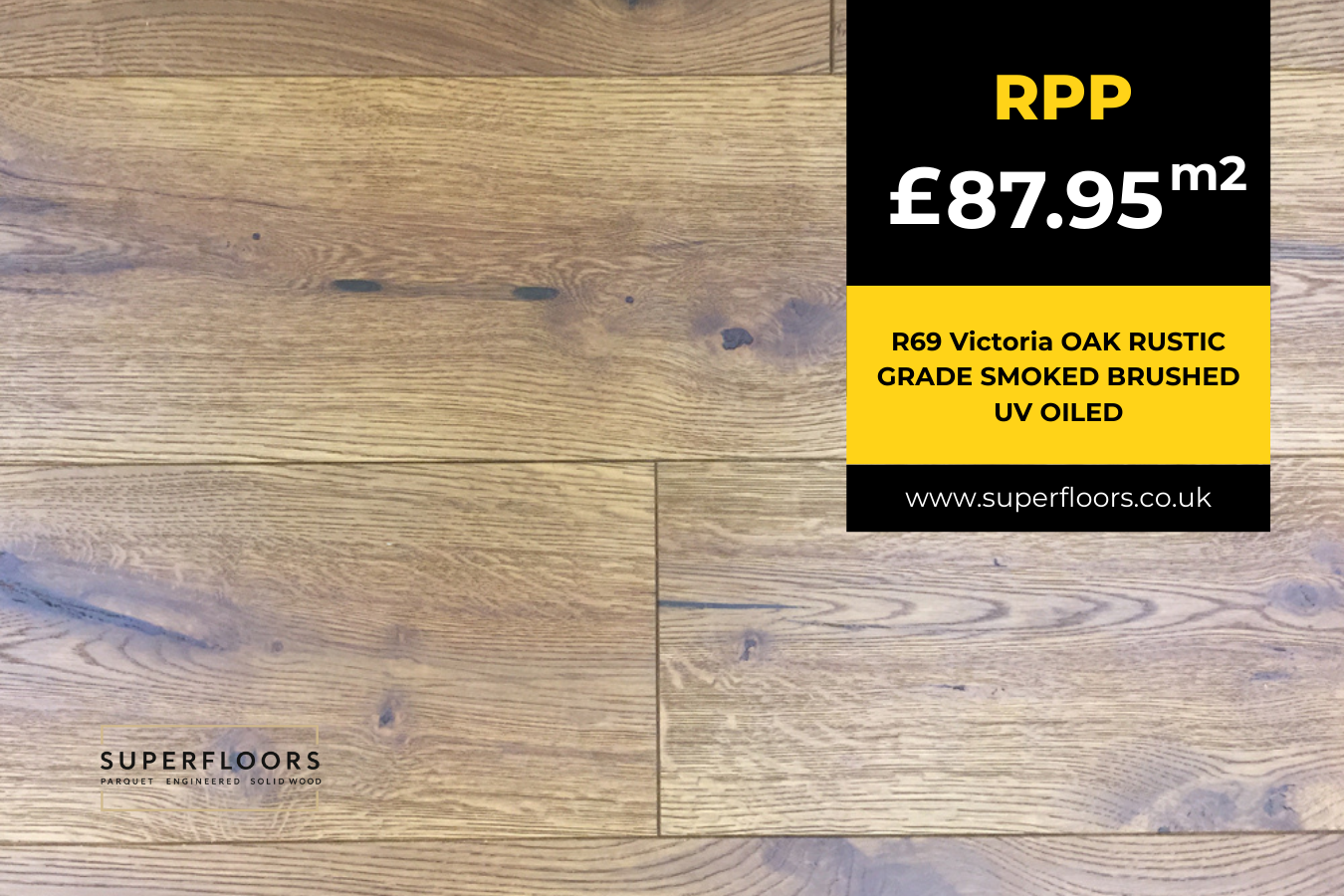 R69 Victoria OAK RUSTIC GRADE SMOKED BRUSHED UV OILED