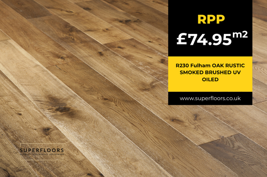 R230 Fulham OAK RUSTIC SMOKED BRUSHED UV OILED