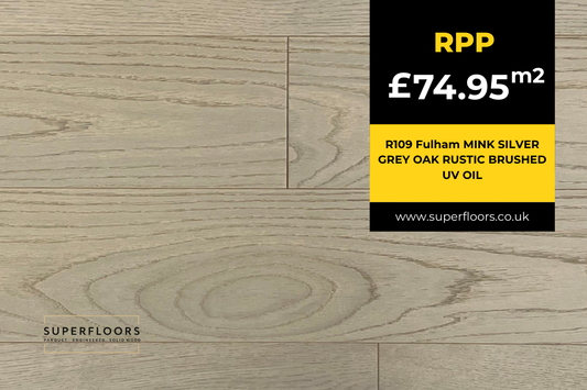 R109 Fulham MINK SILVER GREY OAK RUSTIC BRUSHED UV OIL